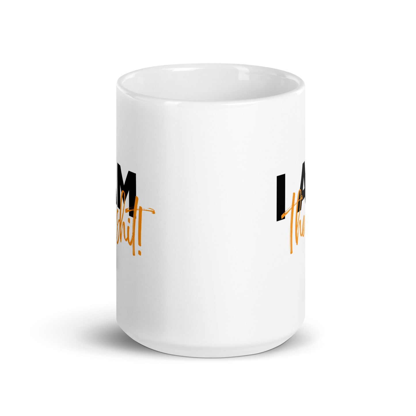 Coffee Chat "I am The Shit!" Coffee Mug