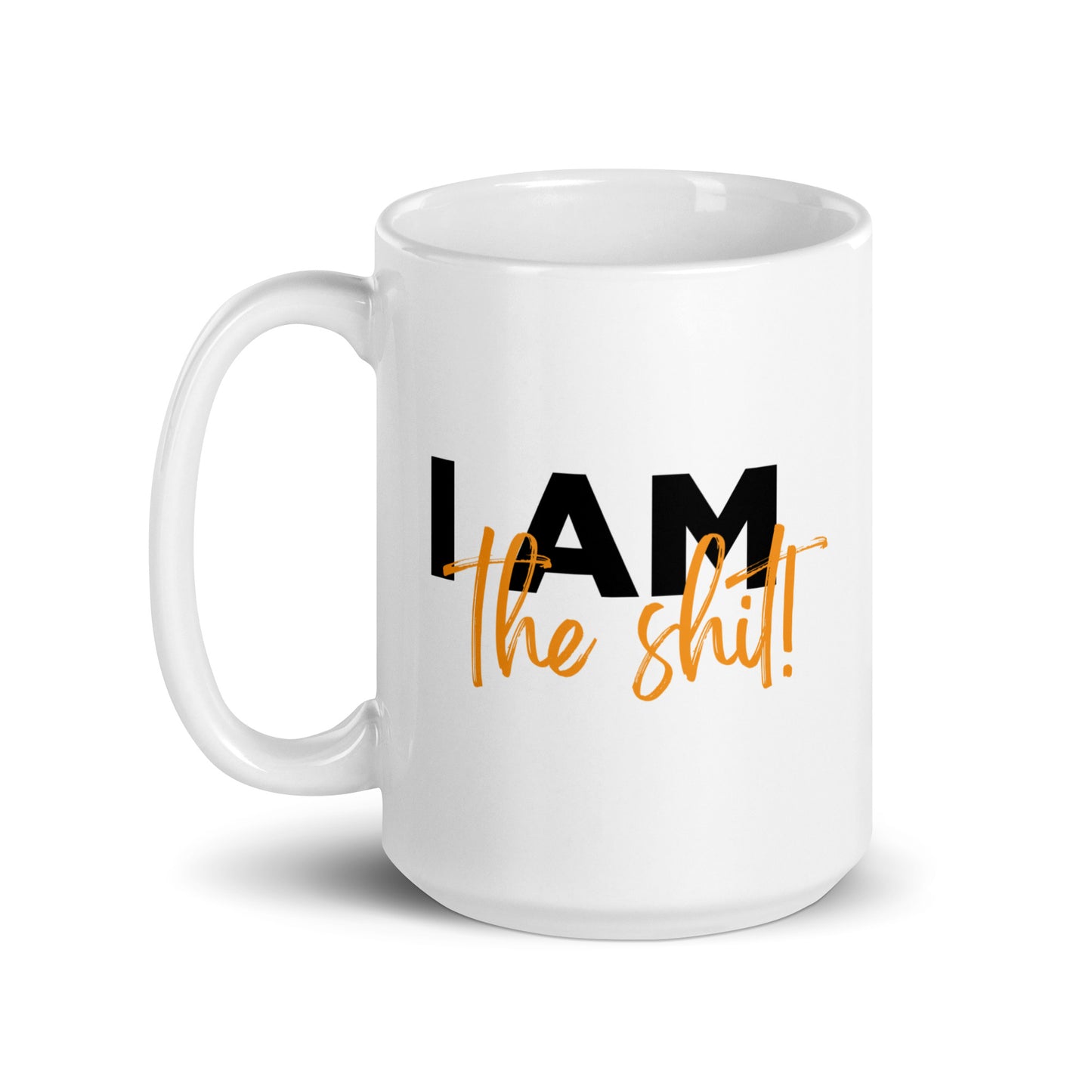 Coffee Chat "I am The Shit!" Coffee Mug