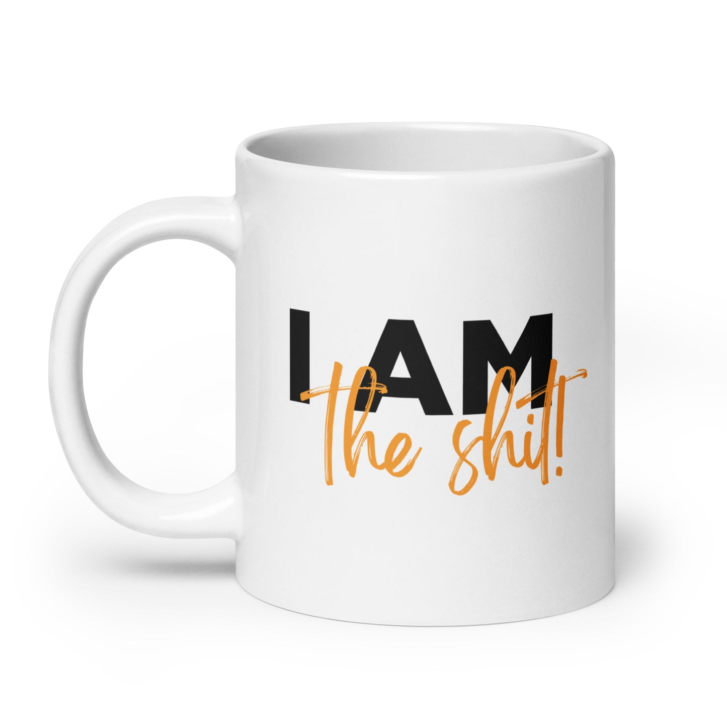 Coffee Chat "I am The Shit!" Coffee Mug