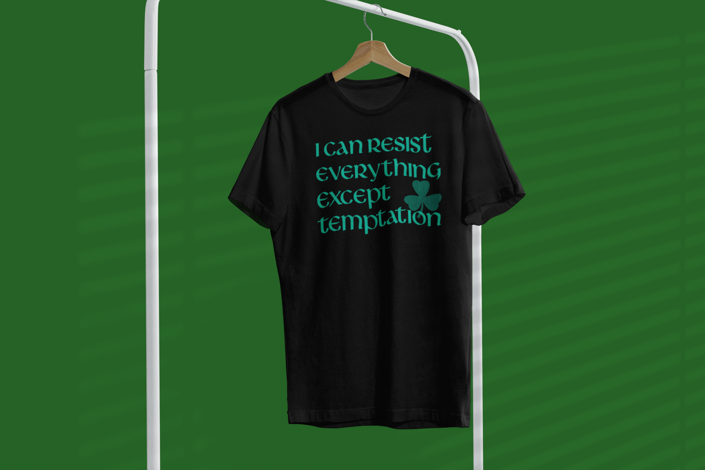 Funny Irish T-Shirt - I can resist everything except temptation