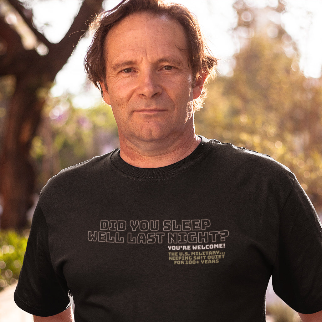 Did you sleep well last night? You're welcome. T-Shirt