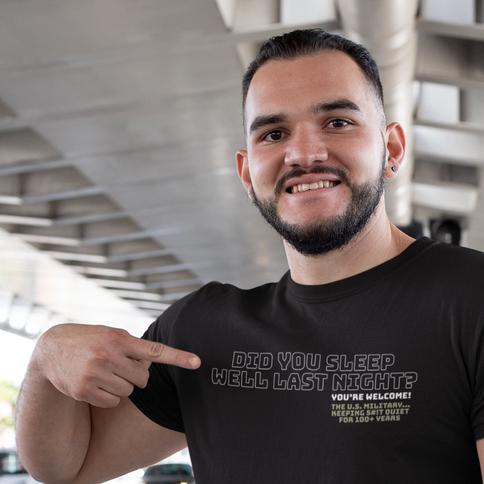 Did you sleep well last night? You're welcome. T-Shirt